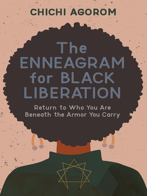 Title details for The Enneagram for Black Liberation by Chichi Agorom - Available